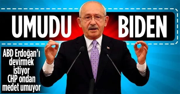 ABD Başkan Erdoğan'ı iktidardan düşürmek istiyor! CHP Biden'dan medet umuyor