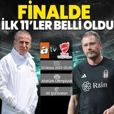 Ziraat Türkiye Kupası Finali: Beşiktaş Trabzonspor maçı ilk 11’leri belli oldu