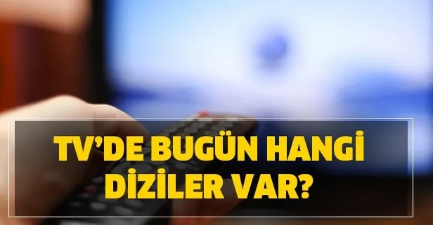 9 Nisan TV’de bugün neler var? Bugün hangi diziler var? İşte; TRT 1, ATV, Kanal D, STAR TV, SHOW TV yayın akışı….