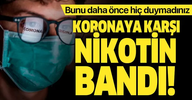 Son dakika: Koronavirüse karşı nikotin bandı! Fransa'dan daha önce denenmemiş hamle!