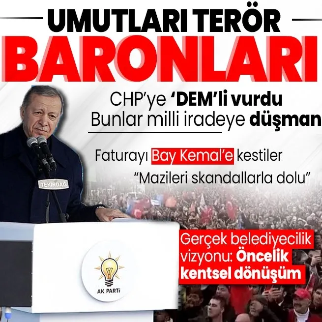 Başkan Erdoğan’dan AK Parti Tekirdağ mitinginde önemli açıklamalar! CHP’ye ’DEM’li tepki... Terör baronlarından medet umuyorlar