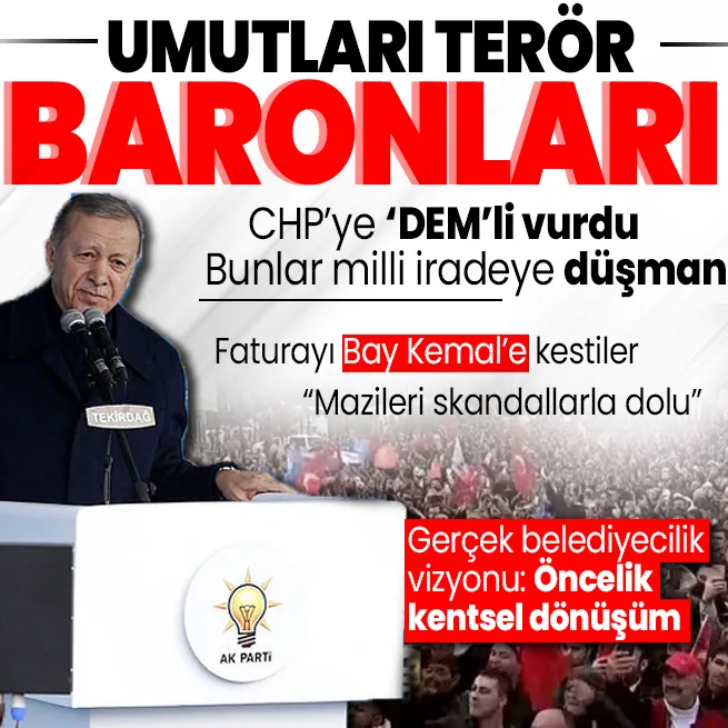Başkan Erdoğan’dan AK Parti Tekirdağ mitinginde önemli açıklamalar! CHP’ye ’DEM’li tepki... Terör baronlarından medet umuyorlar