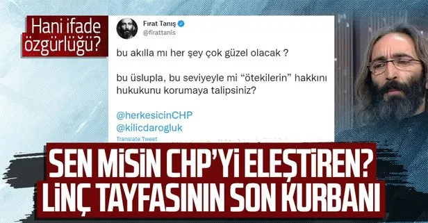 Fırat Tanış CHP’yi eleştirince sosyal medyada linç edildi
