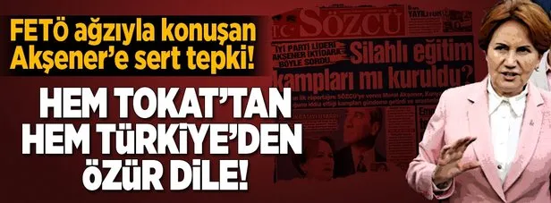 FETÖ ağzıyla konuşan Akşener’e sert tepki!