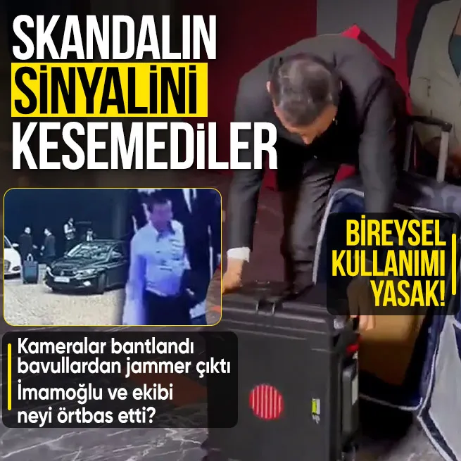 Kameralar bantlandı jammerlar devreye girdi! Ekrem İmamoğlu ve ekibi otelde neyi gizlemeye çalıştı? Sır bavullardan sinyal kesici çıktı