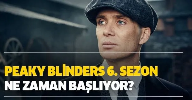 Peaky Blinders 6. sezon için geri sayım başladı!