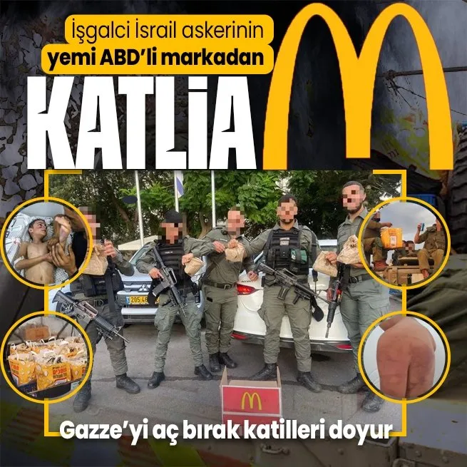 Gazzede soykırım yapan İsrail ordusuna McDonaldstan bedava yemek! İşgalcileri günde 4000 öğünle besleyecekler