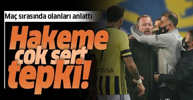 Fenerbahçe Beşiktaş maçının ardından Sergen Yalçın’dan hakeme çok sert tepki! Pozisyonumuzu kesti