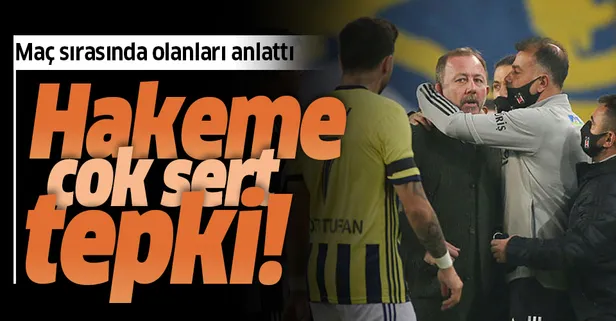 Fenerbahçe Beşiktaş maçının ardından Sergen Yalçın'dan hakeme çok sert tepki! "Pozisyonumuzu kesti"