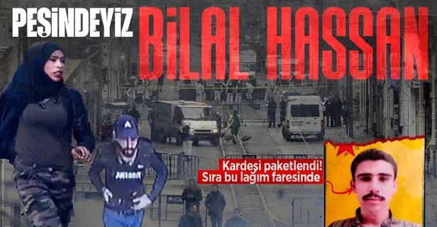 PKK/YPG’nin İstiklal’deki terör saldırısında kritik isimler deşifre ediliyor! Firari Bilal Hassan’ın kardeşi yakalandı