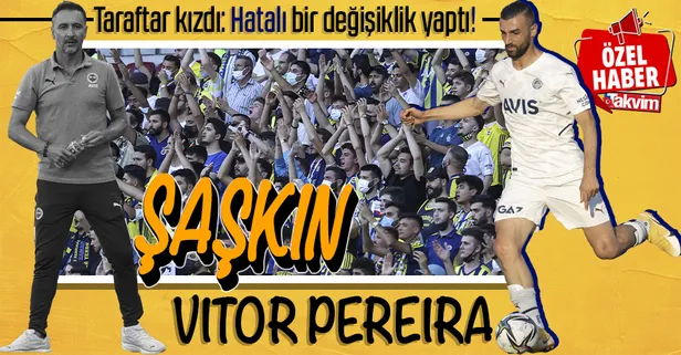 Vitor Pereira’dan Serdar Dursun sürprizi! Taraftarlar bunu konuşuyor…