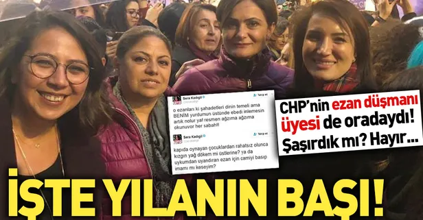 İşte yılanın başı! CHP'li Sera Kadıgil ezana küfredenlerin içinde...