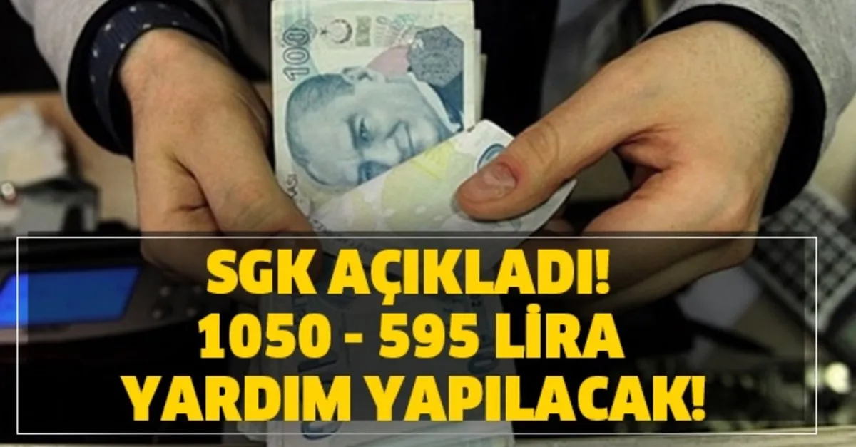 1050 595 Lira Sgk Yardimi Nasil Alinir Ceyiz Yolluk Kres Ve Cenaze Destegi Odemeleri Basvuru Sartlari Nedir Takvim