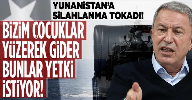 Bakan Hulusi Akar'dan Yunanistan'a tepki: Bu beyhude bir gayret!