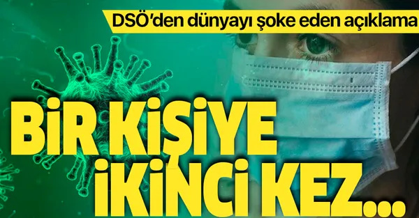 DSÖ'den dünyayı şoke eden açıklama! Koronavirüsün bir kişiye ikinci kez...-1