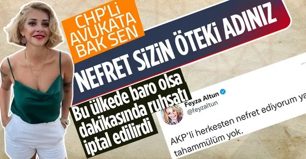 CHP’li Avukat Feyza Altun nefret kustu: AK Partili herkesten nefret ediyorum