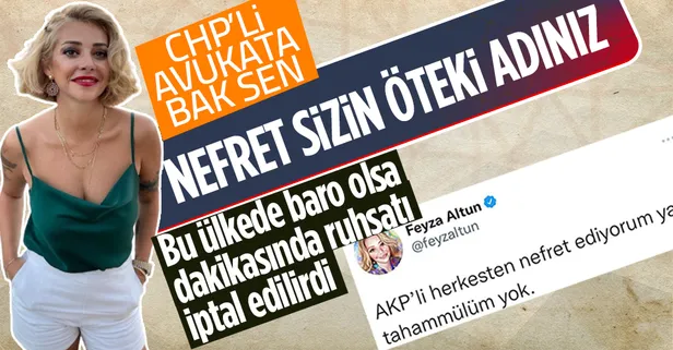 CHP'li Avukat Feyza Altun nefret kustu: AK Partili herkesten nefret ediyorum