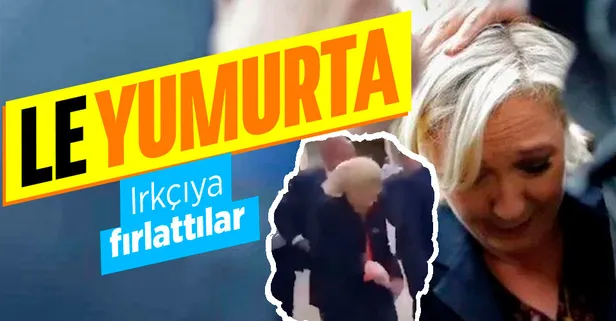Fransa'da aşırı sağcı Marine Le Pen'e yumurtalı saldırı
