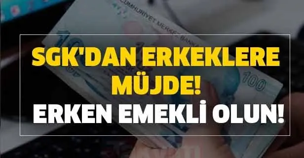 Erkekler için borçlanma ile emeklilik var!