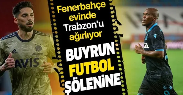 Buyrun futbol şölenine: Fenerbahçe evinde Trabzonspor’u ağırlıyor