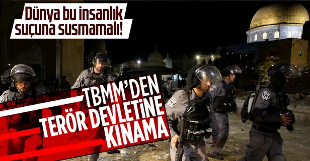 TBMM'den Mescid-i Aksa'ya saldıran İsrail'e ortak kınama!