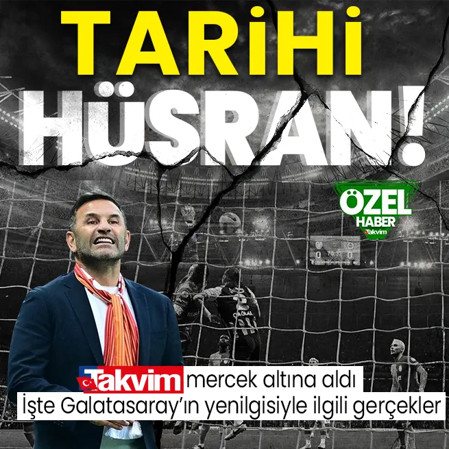 Tarihi hüsran böyle geldi! TAKVİM mercek altına aldı: Galatasarayın yenilgisiyle ilgili gerçekler ortaya çıktı