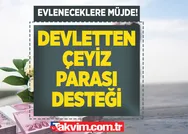 Maaşın 24 katı çeyiz parası olarak hesaplara yatacak! Düğünü olanlara ilaç gibi gelecek! Karşılıksız geri ödemesiz! 36.000 TL almak için başvurular...