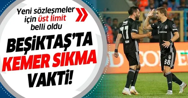 Beşiktaş’ta kemer sıkma vakti! Yeni sözleşmeler için üst limit belirlendi...