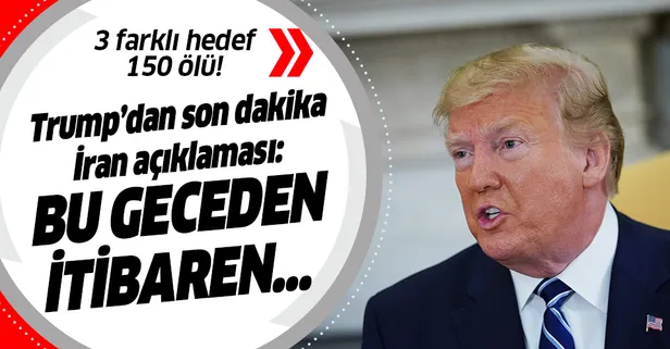 Son dakika: Trump'tan İran açıklaması: Saldırıyı durdurdum