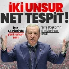 Başkan Erdoğan’dan iki unsur net tespit! İşte AK Parti’deki değişim ve yeni ruhun sırrı