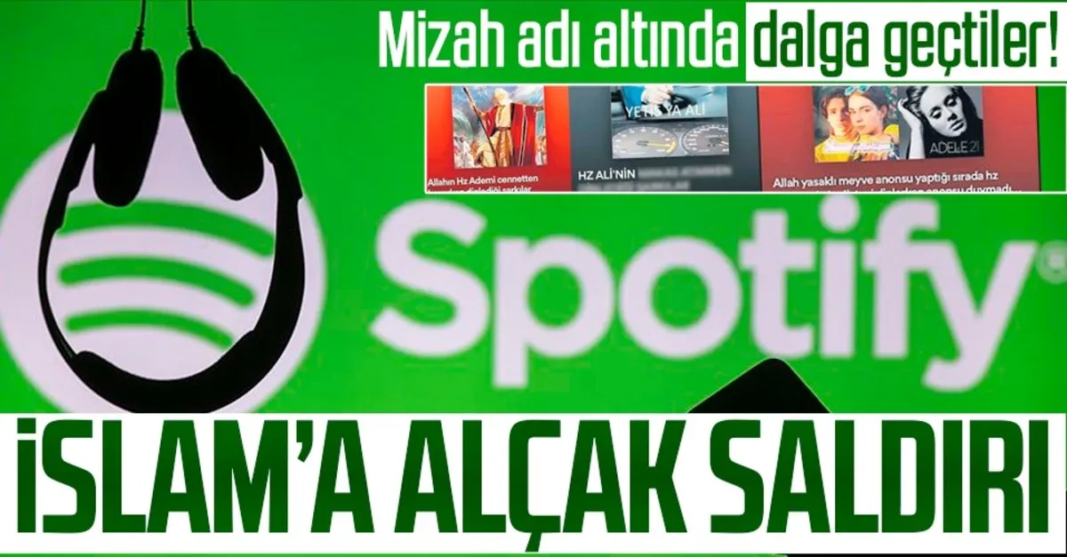 https www takvim com tr yasam 2021 03 11 son dakika bu nasil alcakliktir spotify islam dinine saygisizlik yapildi degerler hedef gosterildi