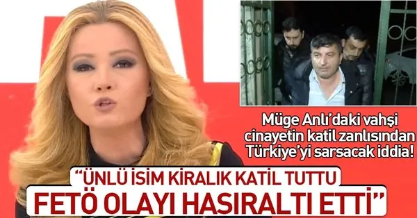 Müge Anlı’daki katil zanlısı Murat Güneş’ten şok itiraf: Ünlü bir isim
