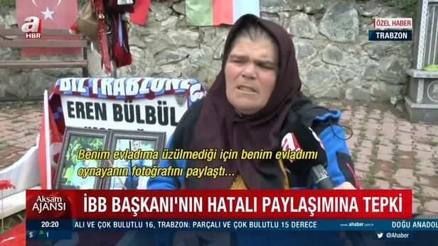 eren-bulbulun-annesi-ayse-bulbulden-ekrem-imamogluna-tepki-benim-evladima-uzulmedi-ki-1651513005677.jpeg Şehit Eren Bülbül'ün annesi Ayşe Bülbül'den Ekrem İmamoğlu'na tepki: Benim evladıma üzülmedi ki...-7