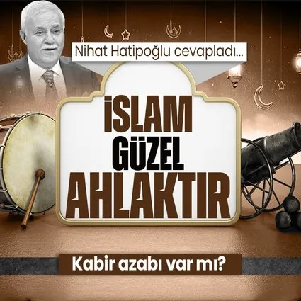 Prof. Dr. Nihat Hatipoğlu kaleme aldı: İslam güzel ahlaktır