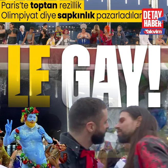 Paris 2024 Olimpiyat Oyunlarının açılış töreninde sapkın LGBT propagandası