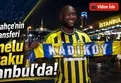 Romelu Lukaku Fenerbahçe için İstanbul'da