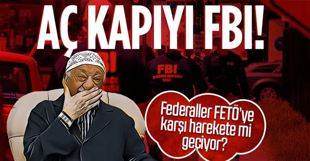 FBI FETÖ'ye karşı harekete mi geçiyor? Elebaşı Gülen'in zehirlendiği dönemde Ankara'ya kritik ziyaret