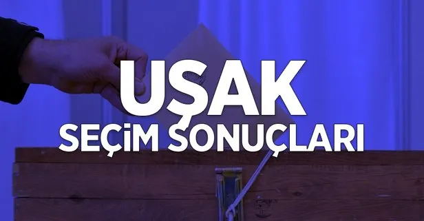 31 Mart Uşak yerel seçim sonuçları