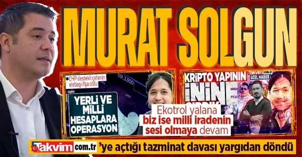 Yerli ve milli hesaplara CHP operasyonu tescillendi! Murat Ongun'un Takvim.com.tr'ye açtığı tazminat davası yargıdan döndü