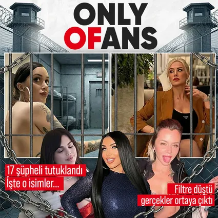 OnlyFans operasyonu: 17 şüpheli tutuklandı