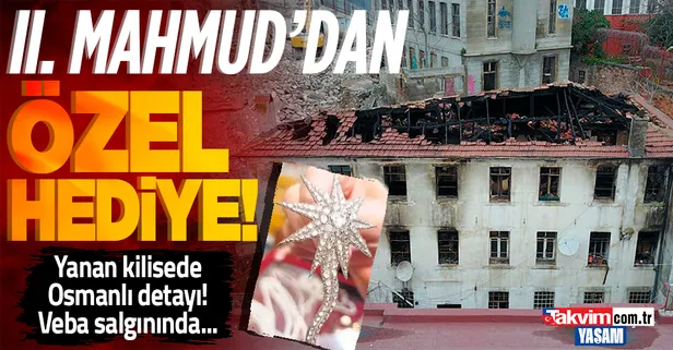 Surp Pırgiç Ermeni Katolik Kilisesi alevlere teslim oldu! II. Mahmud yanan kiliseye neden elmas broş hediye etmişti?