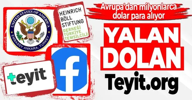 Yalan, dolan, Teyit.org! Türkiye vatandaşlarını kandırmak için, Avrupa’dan milyonlarca dolar para alıyor