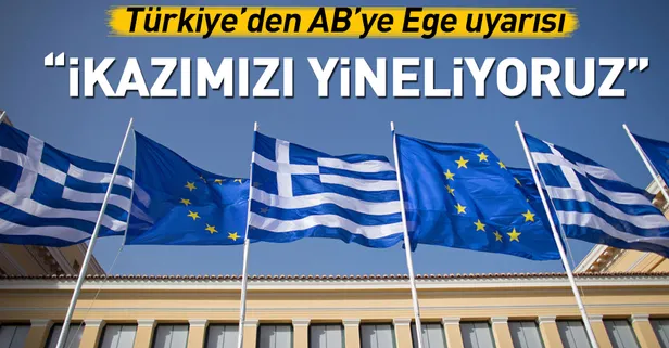 Türkiye'den AB'ye uyarı: İkazımızı yineliyoruz