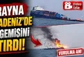 Ukrayna Karadeniz'de Rus gemisini batırdı!