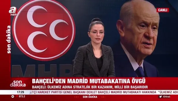 SON DAKİKA: MHP Lideri Devlet Bahçeli’den Madrid mutabakatına övgü