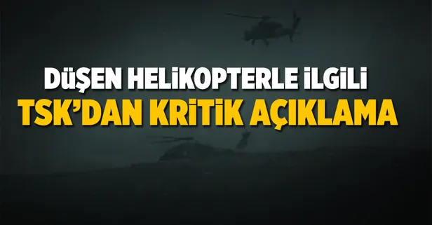 TSK'dan düşen helikopterle ilgili açıklama