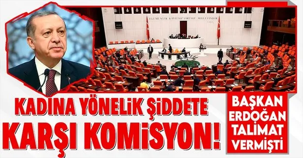 Kadına şiddete karşı komisyon kurulacak!