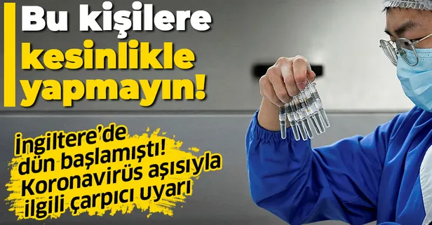 İngiltere'de dün başlamıştı! Pfizer-BioNTech'in koronavirüs aşısıyla ilgili çarpıcı uyarı: Bu kişilere kesinlikle yapmayın