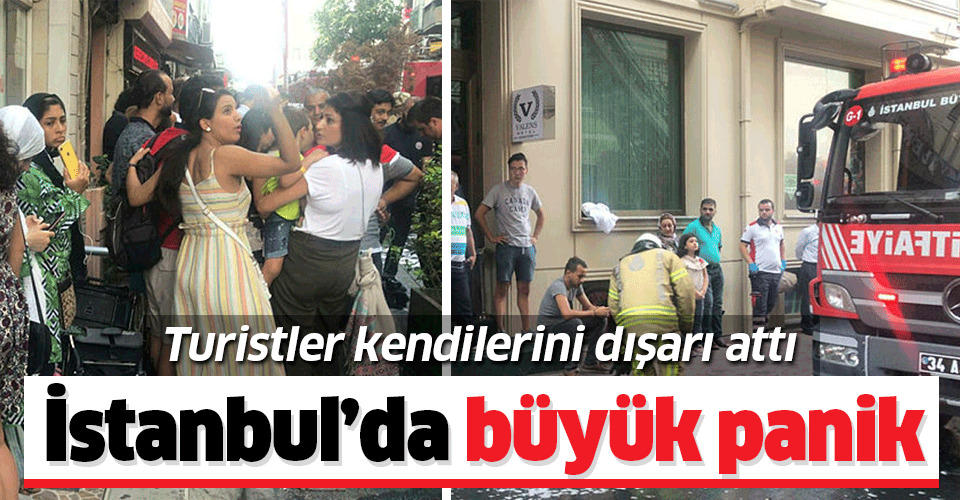Son dakika: İstanbul'da otel yangını! Turistler kendilerini dışarı attı