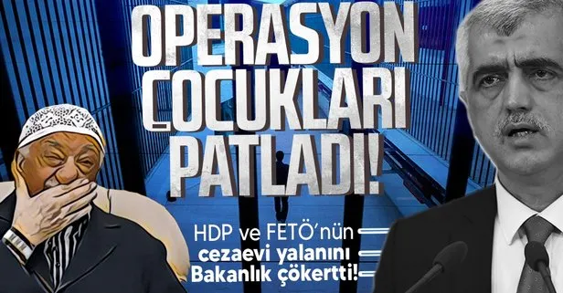 HDP ve FETÖ’nün cezaevleri üzerinden giriştiği kirli algı operasyonu çöktü: Hepsi yalan!